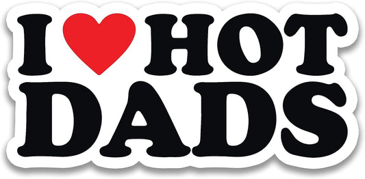 I Love Hot Dads (Sticker/Decal)