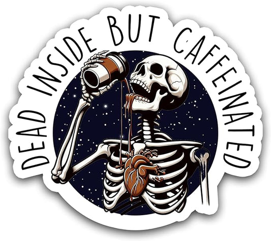 Dead Inside But Caffeinated (Sticker/Decal)