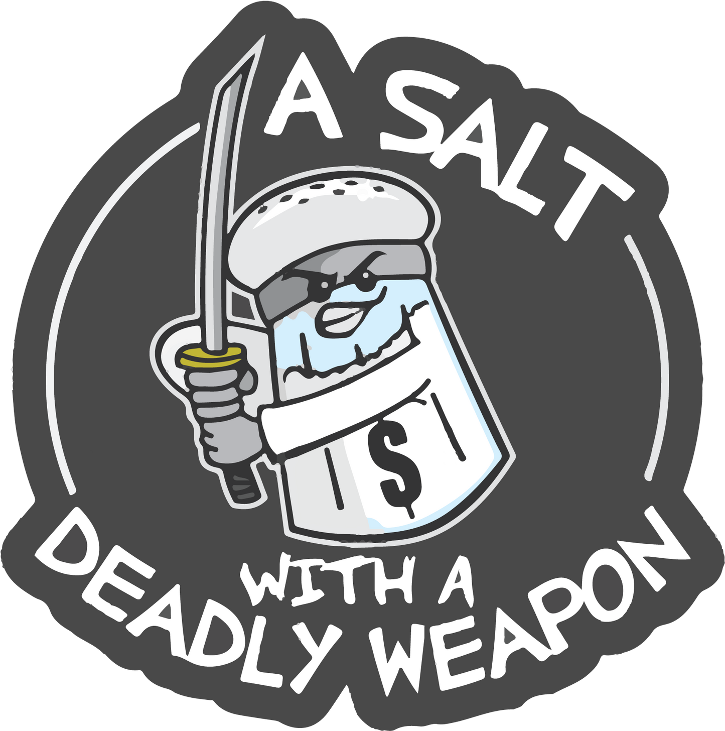 A 'Salt' With A Deadly Weapon (Sticker/Decal)