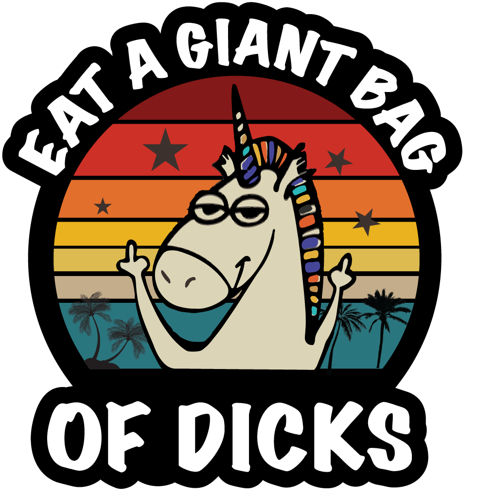 Eat A Bag Of Dicks Sticker