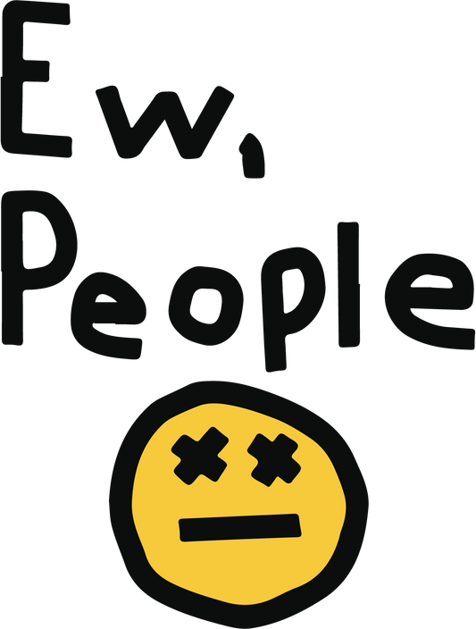 Ew, People.. v2 (Sticker/Decal)