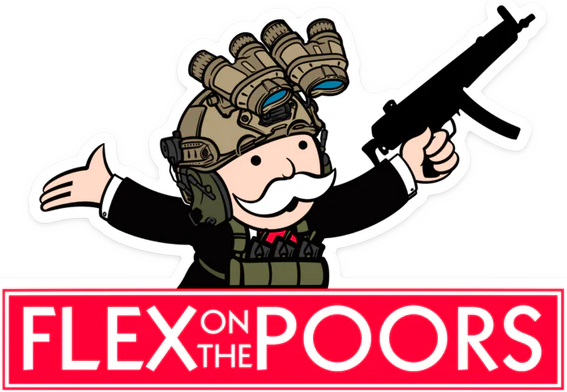 Flex On The Poors! (Sticker/Decal)