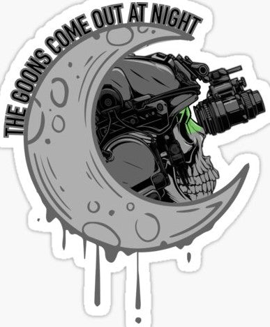 The Goons Come Out At Night v2 (Sticker/Decal)