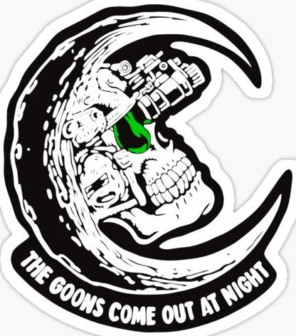 The Goons Come Out At Night v3 (Sticker/Decal)
