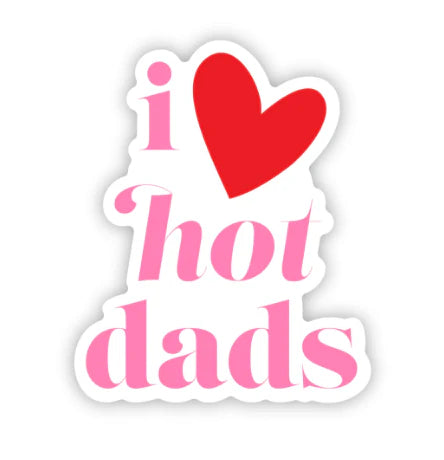 I Heart Hot Dads (Sticker/Decal)