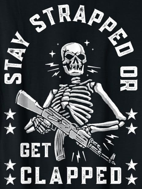 Stay Strapped or Get Clapped! (Sticker/Decal)